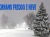 Meteo: SFURIATA di freddo e NEVE, presto sull’Italia. I dettagli